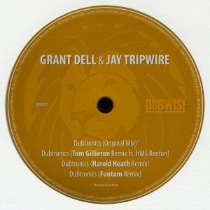 Grant Dell & Jay Tripwire - Dubtronics [Dubwise]
