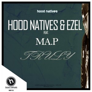 Hood Natives & Ezel feat.. Ma P - Trully [Hood Natives]