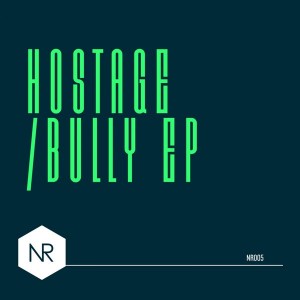 Hostage - Bully [Nite Records]