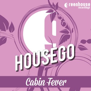 Housego - Cabin Fever [Greenhouse Recordings]
