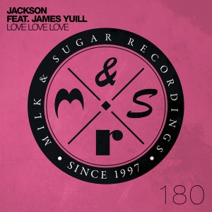 Jackson feat. James Yuill - Love Love Love [Milk and Sugar]