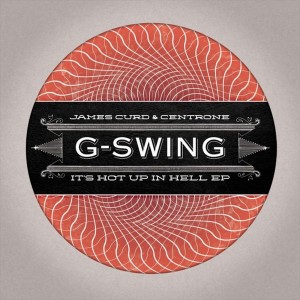 James Curd - It's Hot Up In Hell [G-Swing]
