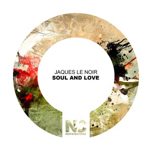 Jaques Le Noir - Soul and Love [New Creatures]