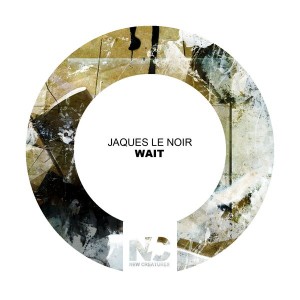 Jaques Le Noir - Wait [New Creatures]