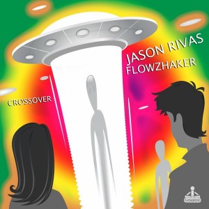 Jason Rivas & Flowzhaker - Crossover [Playdagroove!]