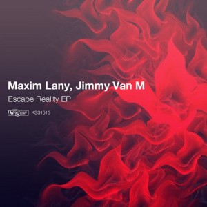 Jimmy Van M, Maxim Lany - Escape Reality EP [King Street Sounds]
