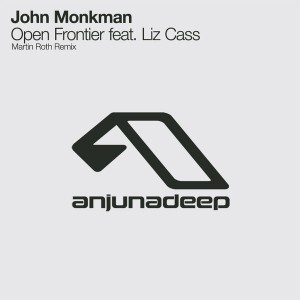 John Monkman - Open Frontier (Martin Roth Remix) [Anjunadeep]