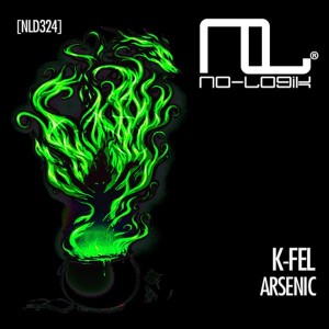 K-Fel - Arsenic [No-Logik Records]