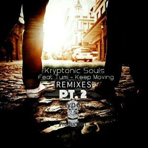 Kryptonic Souls Feat. Tumi - Keep Moving (Remixes), Pt. 2 [Hyper Production (SA)]