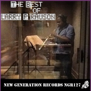 Larry P Rauson - The Best Of Larry P Rauson [New Generation Records]