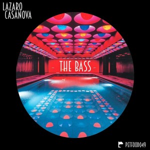 Lazaro Casanova - The Bass [petFood]