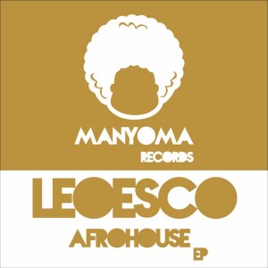 Leoesco - Afro House - Leoesco [Manyoma Records]
