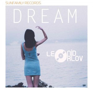 Leonid Orlov - Dream [SunFamily Records]