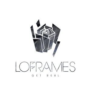 Loframes - Get Real (Can't Touch Your Love) [Loframes Records]
