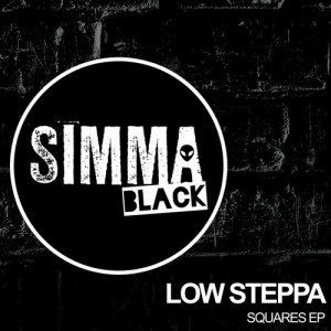 Low Steppa - Squares EP [Simma Black]