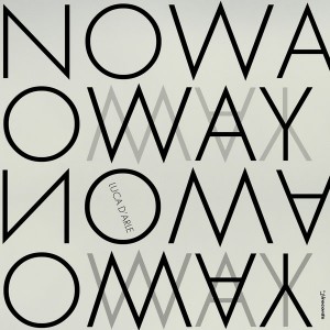 Luca D'Arle - No Way [i! Records]