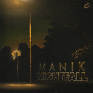 MANIK - Nightfall [Culprit]