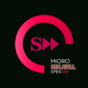 MIQRO - Sex A'Pill [SpekuLLa Records]