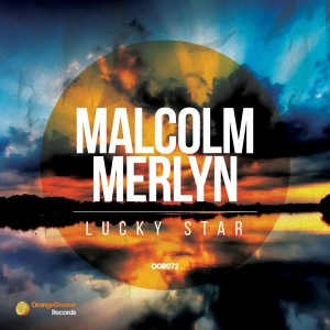 Malcolm Merlyn - Lucky Star [Orange Groove Records]
