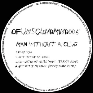 Man Without A Clue - Man Without A Clue EP [Of Unsound Mind]