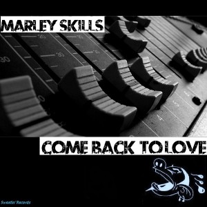 Marely Marl a.k.a. Marley Skills feat. Lance Robinson - Come Back To Love [Sweatin]
