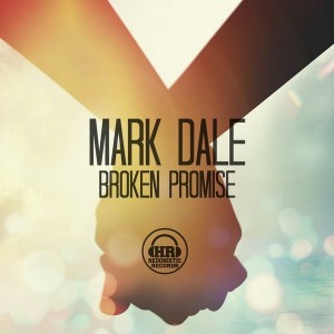 Mark Dale - Broken Promise [Hedonistic Records]