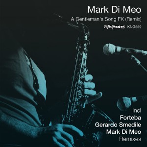 Mark Di Meo - A Gentleman's Song FK (Remix) [King Street]