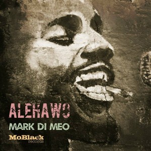 Mark Di Meo - AleHawo [MoBlack Records]