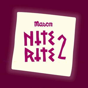 Mason - Nite Rite Two [Animal Language]