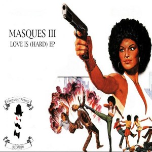 Masques III - Love Is (Hard) [Handsome Family Records]