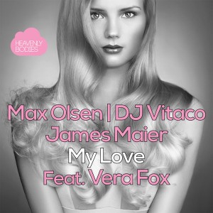 Max Olsen, DJ Vitaco & James Maier feat. Vera - My Love (Remixes) [Heavenly Bodies Records]