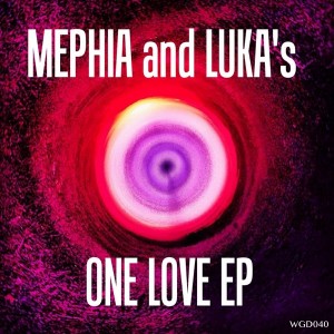Mephia & Luka - One Love EP [We Go Deep]