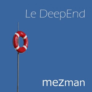 Mezman - Le Deepend [Paper Disco]