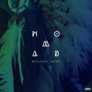 Michael Ashe - Nomad [Crevasse Records]