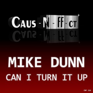 Mike Dunn - Can I Turn It Up [Caus-N-ff-ct Records]
