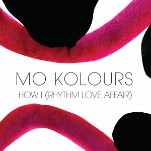 Mo Kolours - How I (Rhythm Love Affair) [One-handed Music]