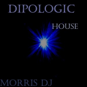 Morris DJ - Dipologic House [Monster Sound Records]