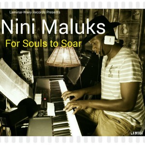 Nini Maluks - For Souls To Soar [Laminar-Wavy Records]