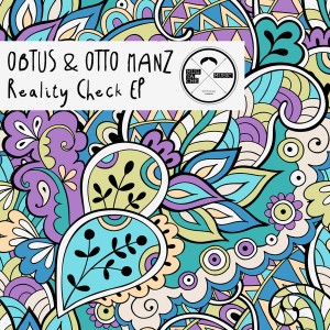 Obtus & Otto Manz - Reality Check EP [Mustache Music]