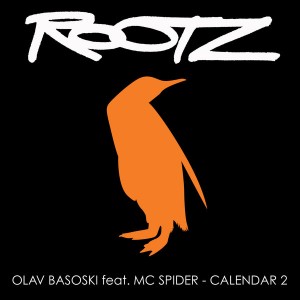 Olav Basoski feat. MC Spyder - Calendar 2 [Rootz Records (NL)]