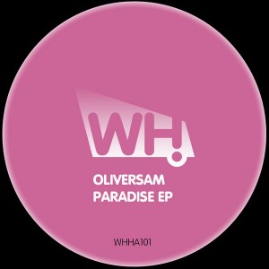 Oliversam - Paradise EP [What Happens]