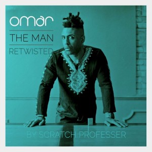 Omar - The Man - Retwisted by Scratch Professer (feat. Scratch Professer) [Freestyle Records]