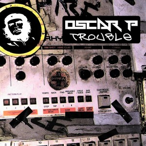 Oscar P - Trouble [Open Bar Music]