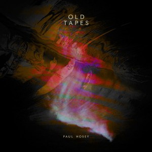 Paul Hosey - Old Tapes EP [Wasabi Generals Records]