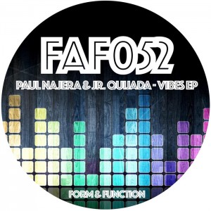 Paul Najera & Jr. Quijada - Vibes Ep [Form & Function]