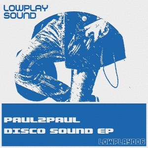 Paul2Paul - Disco Sound [Lowplay Sound]