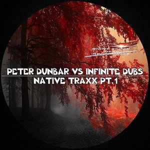 Peter Dunbar vs Infinite Dubs - Native Traxx, Part 1 [Night Scope Deep Recordings]