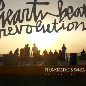 Phuntastike & Sanza - Intergalactic [Heartbeat Revolution]