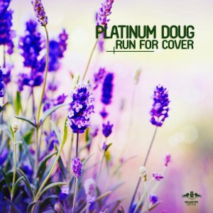 Platinum Doug - Run for Cover [Enormous Tunes]