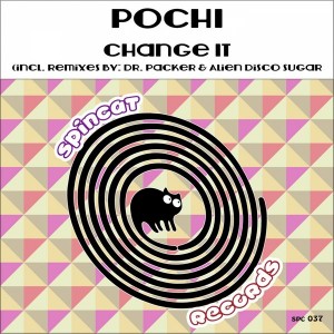 Pochi - Change It [SpinCat Records]